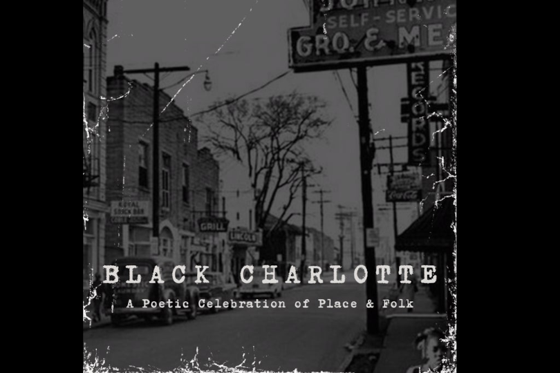 More Info for Carolina Theatre to host album release celebration for Black Charlotte: A Poetic Celebration of Place & Folk