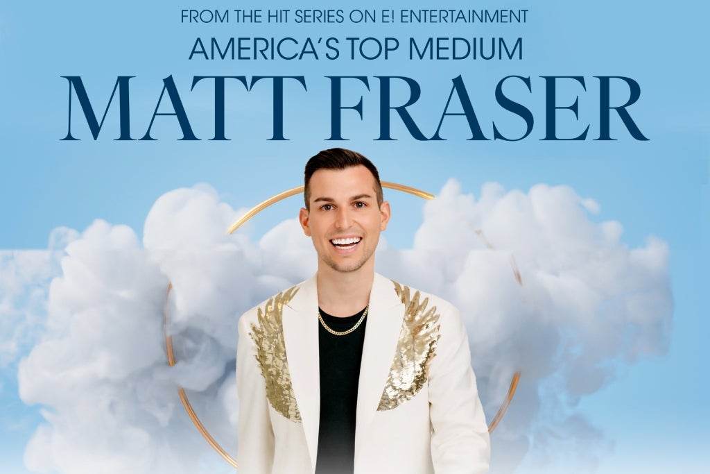 More Info for Matt Fraser: Undeniable Life After Death (Live Psychic Readings)